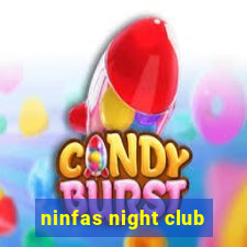 ninfas night club